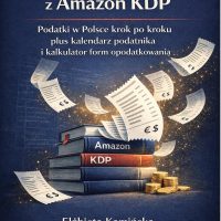 Jak rozliczyć dochody z Amazon KDP w Polsce